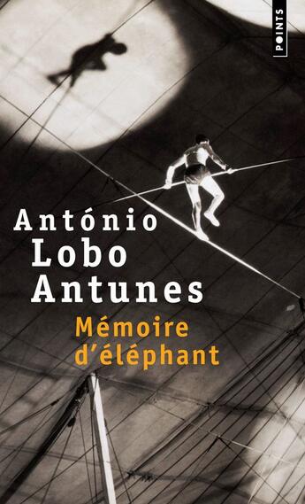 Couverture du livre « Memoire d'elephant » de Antonio Lobo Antunes aux éditions Points