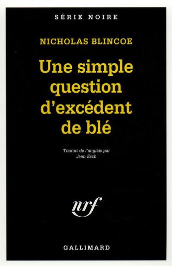 Couverture du livre « Une simple question d'excédent de blé » de Nicholas Blincoe aux éditions Gallimard