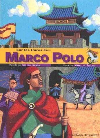 Couverture du livre « Marco polo » de Mirza/Truong aux éditions Gallimard-jeunesse