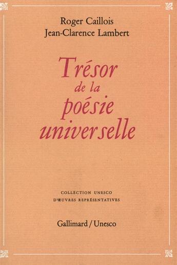 Couverture du livre « Tresor de la poesie universelle » de Lambert/Caillois aux éditions Gallimard