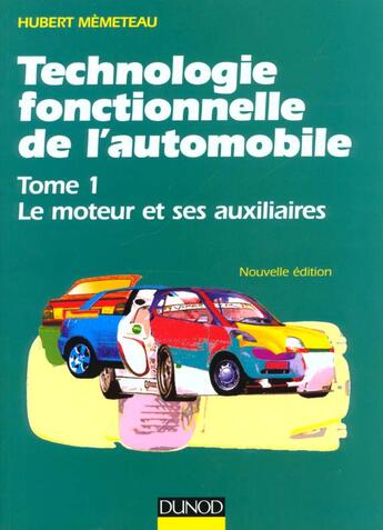 Couverture du livre « Technologie Fonctionnelle De L'Automobile T.1 » de Hubert Memeteau aux éditions Dunod