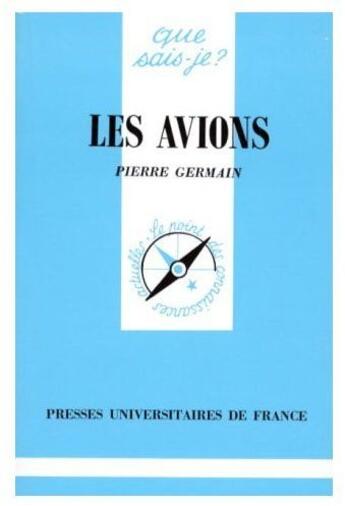 Couverture du livre « Les avions » de Paul Germain aux éditions Que Sais-je ?