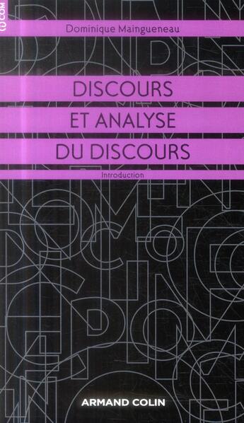 Couverture du livre « Discours et analyse du discours ; introduction » de Dominique Maingueneau aux éditions Armand Colin