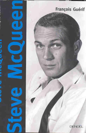 Couverture du livre « Steve mcqueen » de Francois Guerif aux éditions Denoel