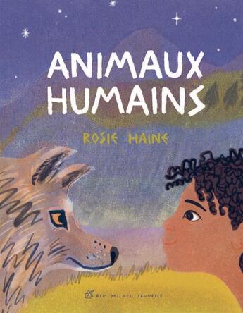 Couverture du livre « Animaux humains » de Rosie Haine aux éditions Albin Michel