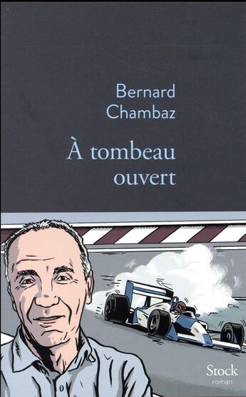 Couverture du livre « À tombeau ouvert » de Bernard Chambaz aux éditions Stock