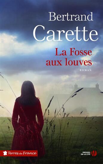 Couverture du livre « La fosse aux louves » de Bertrand Carette aux éditions Presses De La Cite