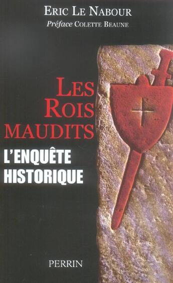 Couverture du livre « Les rois maudits l'enquête historique » de Eric Le Nabour aux éditions Perrin