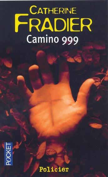 Couverture du livre « Camino 999 » de Catherine Fradier aux éditions Pocket