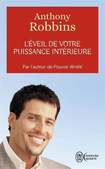 Couverture du livre « L'éveil de votre puissance intérieure » de Anthony Robbins aux éditions J'ai Lu