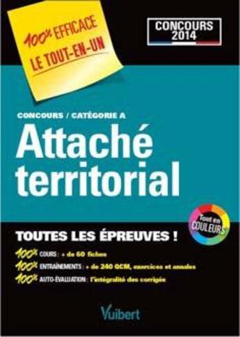 Couverture du livre « 2014 concours attaché territorial tout en un ; catégorie A » de  aux éditions Vuibert