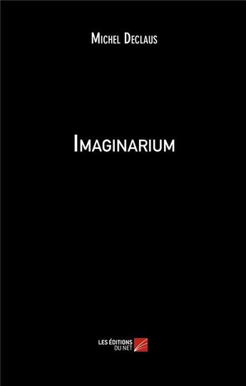 Couverture du livre « Imaginaruim » de Michel Declaus aux éditions Editions Du Net