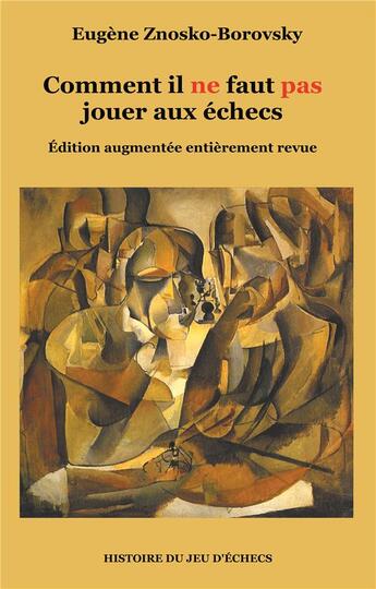 Couverture du livre « Comment il ne faut pas jouer aux échecs » de Znosko-Borovsky Eugène aux éditions Books On Demand