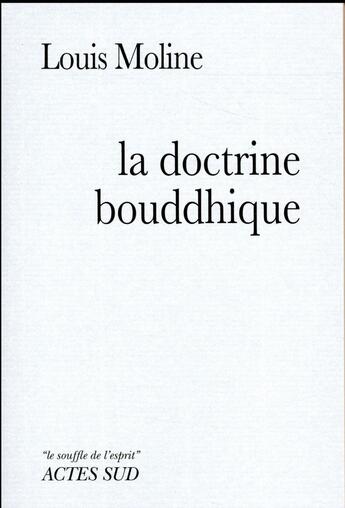 Couverture du livre « La doctrine bouddhique » de Louis Moline aux éditions Actes Sud