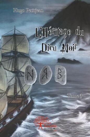 Couverture du livre « L'héritage du dieu noir t.3 » de Hugo Petitjean aux éditions Edilivre