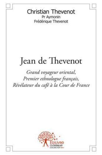 Couverture du livre « Jean de thevenot » de Christian Thevenot aux éditions Edilivre