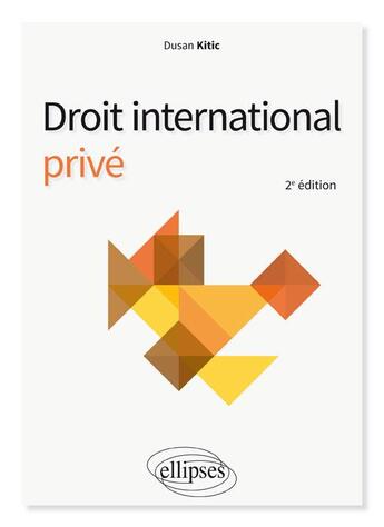 Couverture du livre « Droit international privé (2e édition) » de Dusan Kitic aux éditions Ellipses