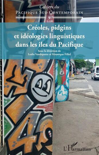 Couverture du livre « Créoles, pidgins et idéologies linguistiques dans les îles du Pacifique » de Cahier Du Pacifique Sud Contemporain aux éditions L'harmattan