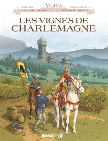 Couverture du livre « Les vignes de Charlemagne » de Eric Corbeyran et Brice Goepfert aux éditions Glenat