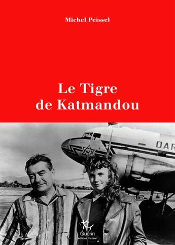 Couverture du livre « Le tigre de Katmandou » de Michel Peissel aux éditions Paulsen Guerin