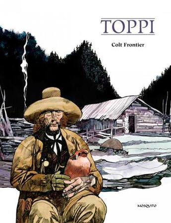 Couverture du livre « Colt frontier » de Sergio Toppi aux éditions Mosquito