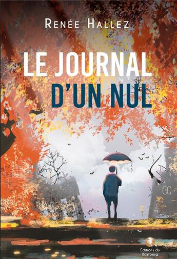 Couverture du livre « Le journal d'un nul » de Renee Hallez aux éditions Bastberg