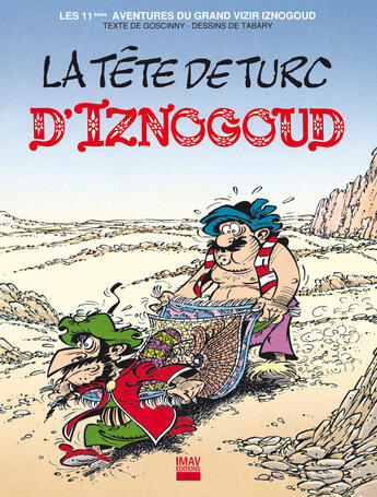 Couverture du livre « Iznogoud t.11 ; la tête de turc d'Iznogoud » de Tabary et Rene Goscinny aux éditions Imav