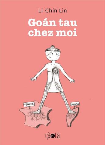 Couverture du livre « Goàn tau chez moi » de Lin Li-Chin aux éditions Ca Et La