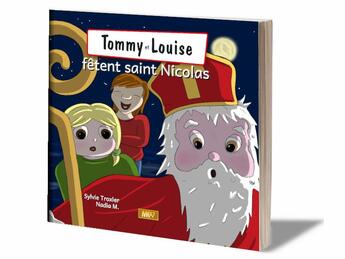 Couverture du livre « Tommy et Louise fêtent saint Nicolas (livret souple FR) » de Nadia M. et Sylvie Troxler aux éditions Mk67