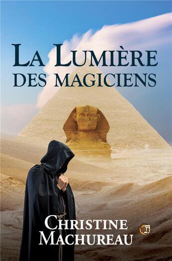 Couverture du livre « La lumière des magiciens » de Christine Machureau aux éditions Editions Du 38