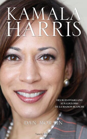 Couverture du livre « Kamala Harris » de Dan Morain aux éditions Talent Editions