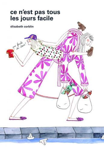 Couverture du livre « Ce n'est pas tous les jours facile » de Elisabeth Corblin aux éditions Biscoto