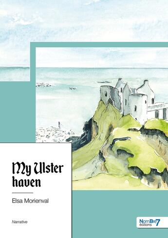 Couverture du livre « My ulster haven » de Elsa Morienval aux éditions Nombre 7