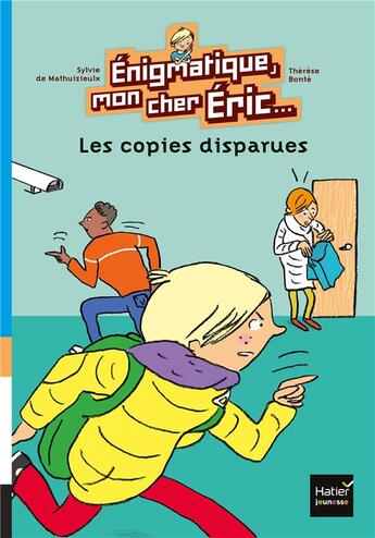 Couverture du livre « Énigmatique, mon cher Eric ; les copies disparues » de Sylvie De Mathuisieulx et Therese Bonte aux éditions Hatier