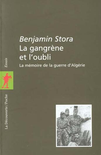 Couverture du livre « La Gangrene Et L'Oubli : La Memoire De La Guerre D'Algerie » de Benjamin Stora aux éditions La Decouverte