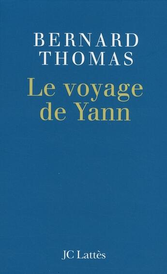 Couverture du livre « Le voyage de Yann » de Thomas-B aux éditions Lattes