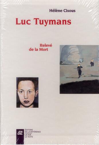 Couverture du livre « Luc Tuymans ; relevé de la mort ; coffret » de Hélène Cixous aux éditions La Difference