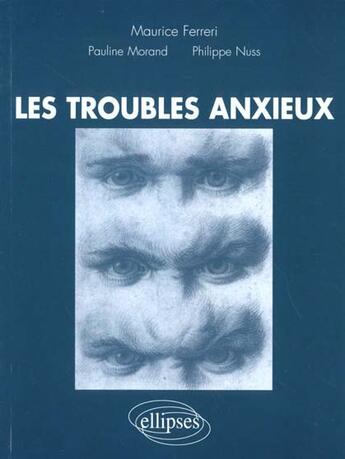 Couverture du livre « Troubles anxieux (les) » de Maurice Ferreri aux éditions Ellipses