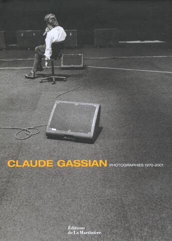 Couverture du livre « Photographies Claude Gassian » de Claude Gassian aux éditions La Martiniere