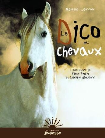 Couverture du livre « Le dico des chevaux » de Martine Laffon aux éditions La Martiniere Jeunesse