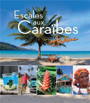 Couverture du livre « Escales aux Caraïbes » de Antoine aux éditions Gallimard-loisirs