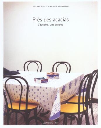 Couverture du livre « Pres des acacias - l?autisme, une enigme » de Forest/Linnman aux éditions Actes Sud