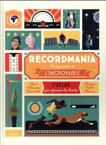 Couverture du livre « Recordmania » de Emmanuelle Figueras et Alexandre Verhille et Sarah Tavernier aux éditions Milan