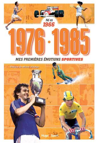 Couverture du livre « Ne en 1966 - 1976-1985 - mes premieres emotions sportives » de Chaumier/Hidalgo aux éditions Hugo Sport