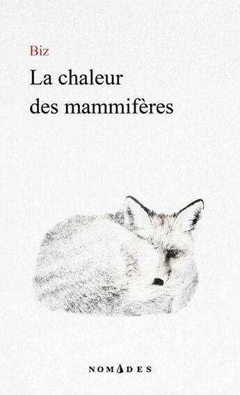 Couverture du livre « La chaleur des mammifères » de Biz aux éditions Lemeac