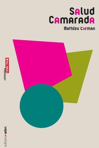 Couverture du livre « Salud Camarada » de Mathieu Corman aux éditions Aden Belgique