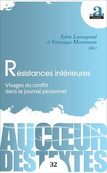 Couverture du livre « Resistances interieures - visages du conflit dans le journal personnel » de Montemont/Lannegrand aux éditions Academia