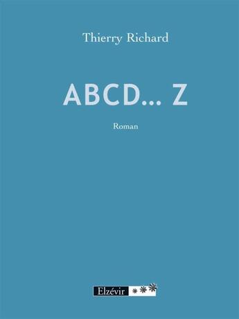 Couverture du livre « Abcd... z » de Thierry Richard aux éditions Elzevir