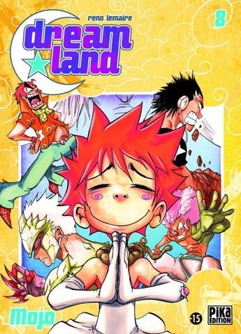 Couverture du livre « Dreamland Tome 8 : mojo » de Reno Lemaire aux éditions Pika