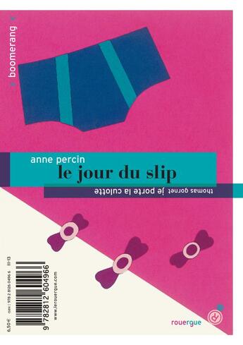 Couverture du livre « Le jour du slip ; je porte la culotte » de Anne Percin et Thomas Gornet aux éditions Rouergue